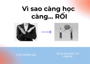 3 lỗi thường gặp khi áp dụng DISC vào công việc