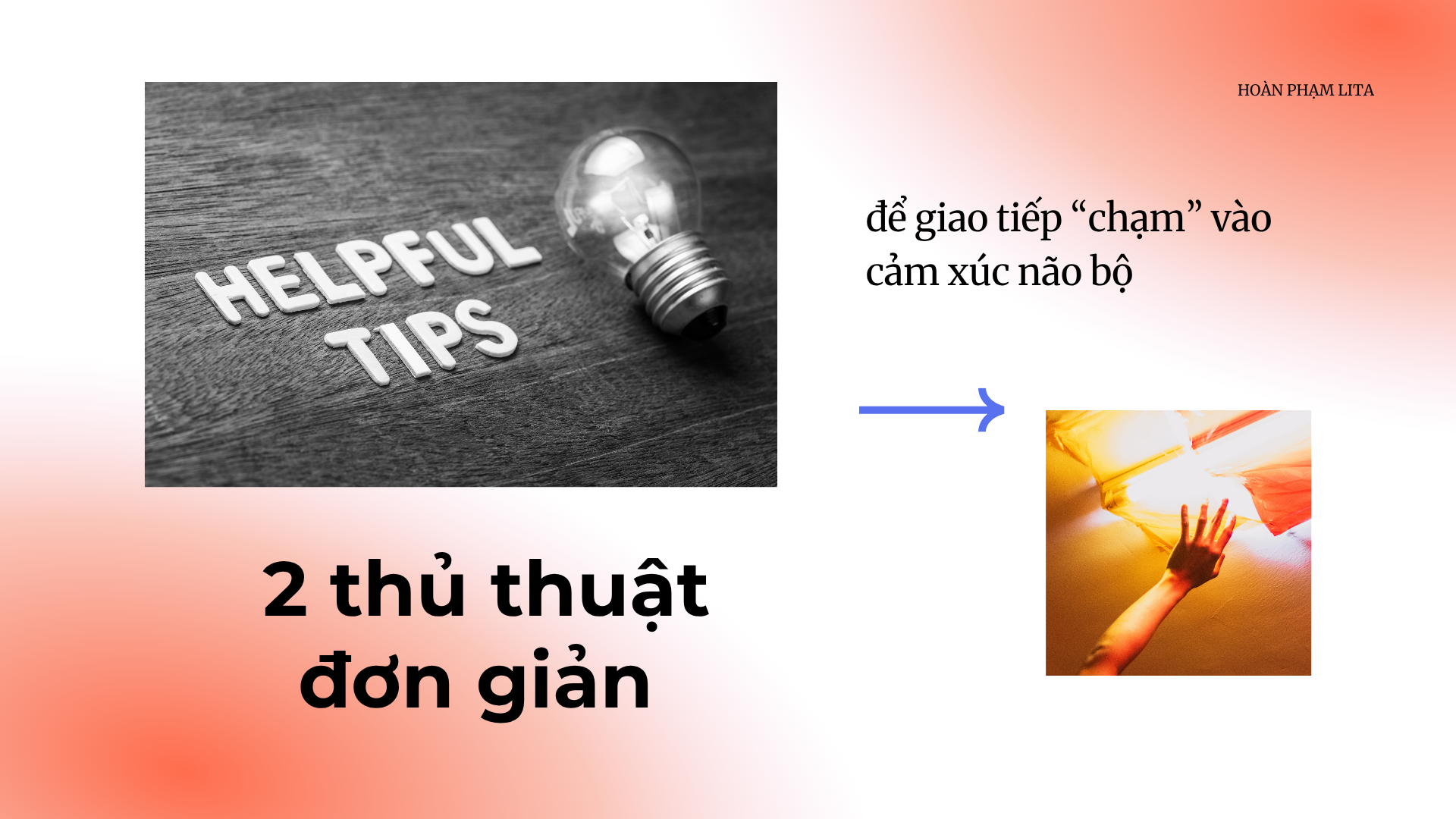 2 thủ thuật đơn giản để giao tiếp “chạm” vào cảm xúc não bộ