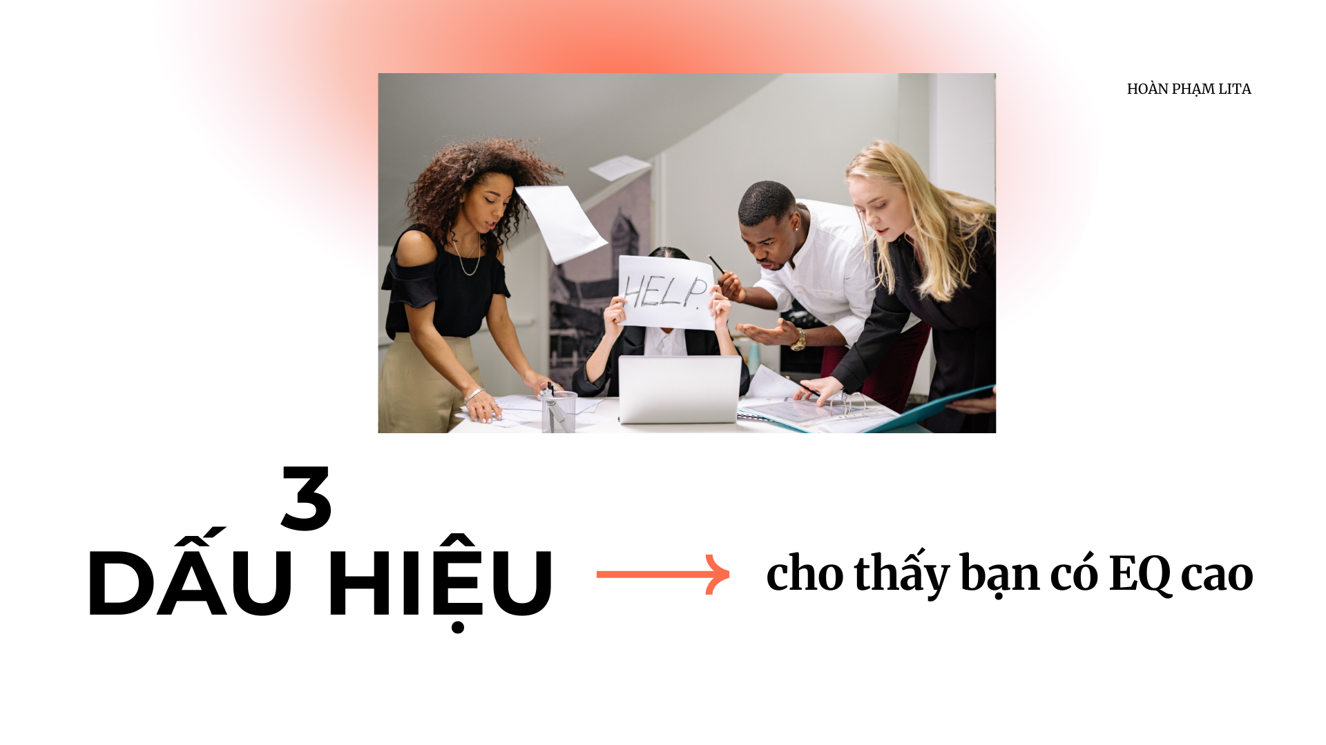 3 dấu hiệu cho thấy bạn có EQ cao