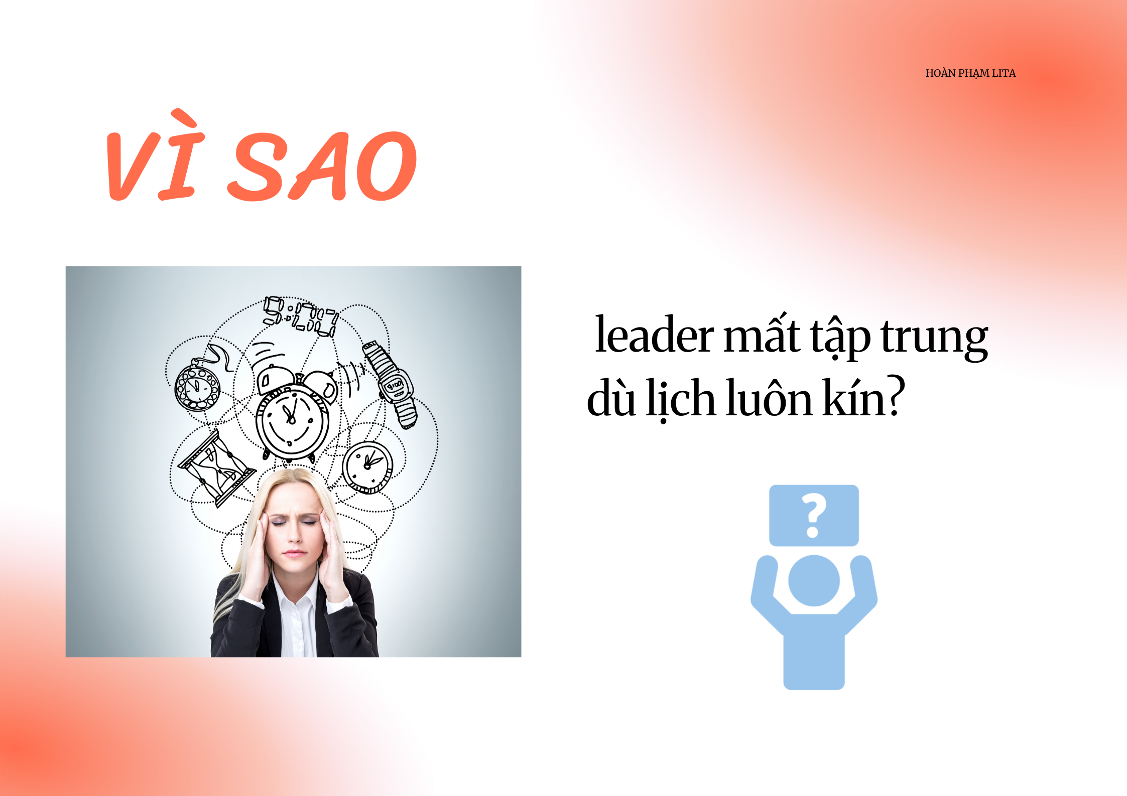 Vì sao leader mất tập trung dù lịch luôn kín?