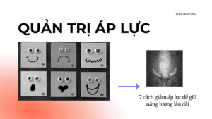Quản trị áp lực: 7 cách giảm áp lực để giữ năng lượng lâu dài
