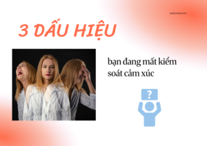 3 dấu hiệu bạn đang mất kiểm soát cảm xúc: Đừng đợi đến khi kiệt sức mới nhận ra