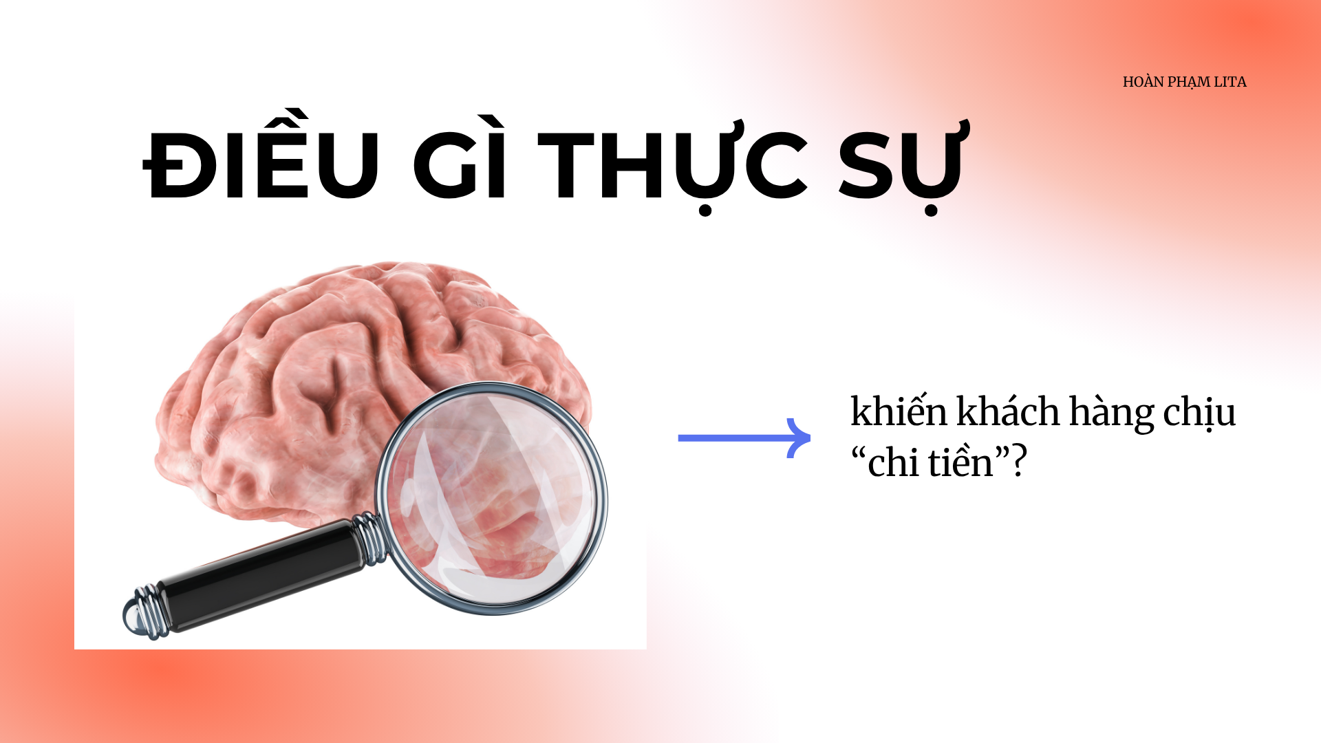 Thí nghiệm nổi tiếng về não bộ & hành vi tiêu dùng: Điều gì thực sự khiến khách hàng chịu“chi tiền”?