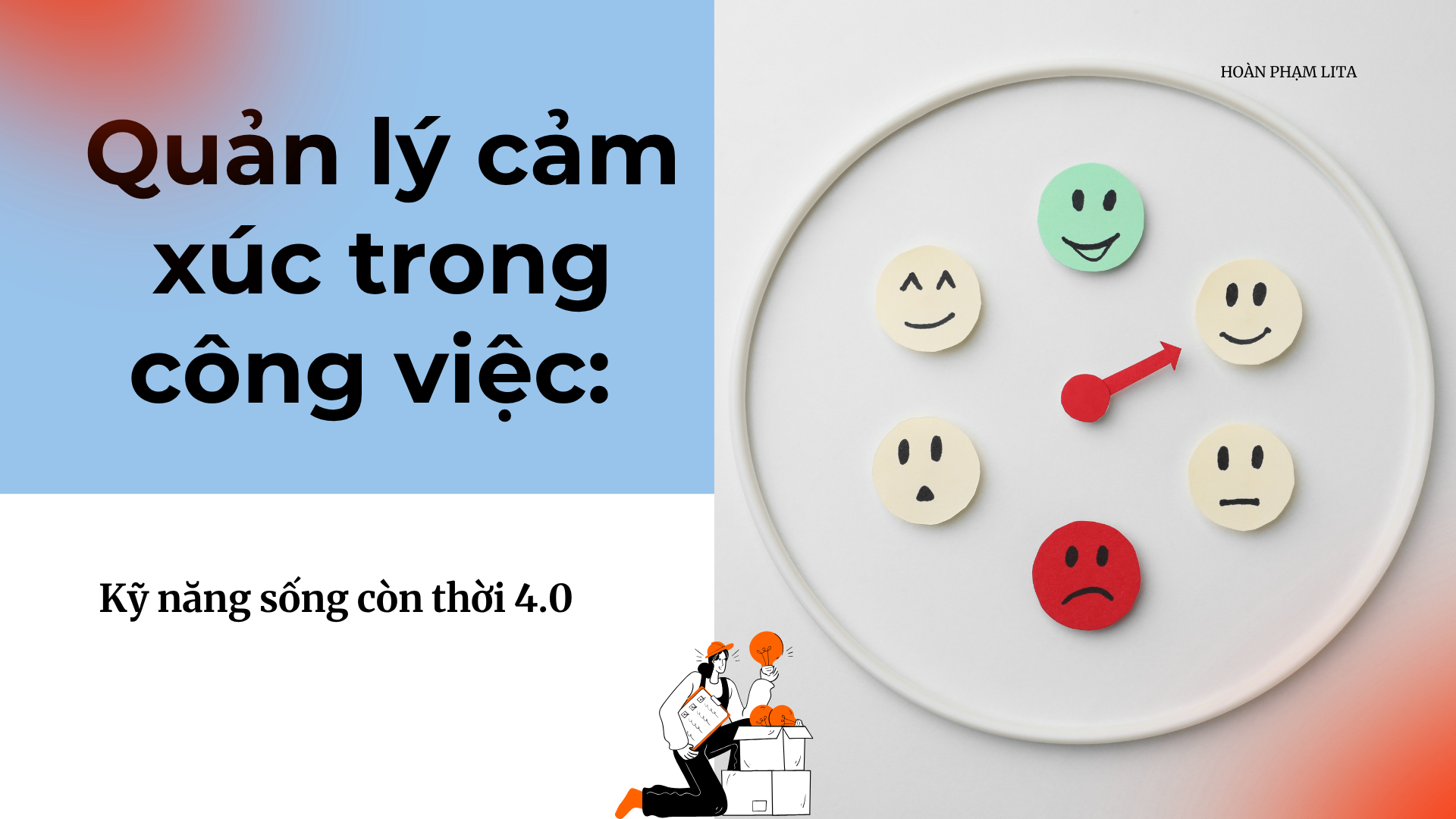 Quản lý cảm xúc trong công việc: Kỹ năng sống còn thời 4.0
