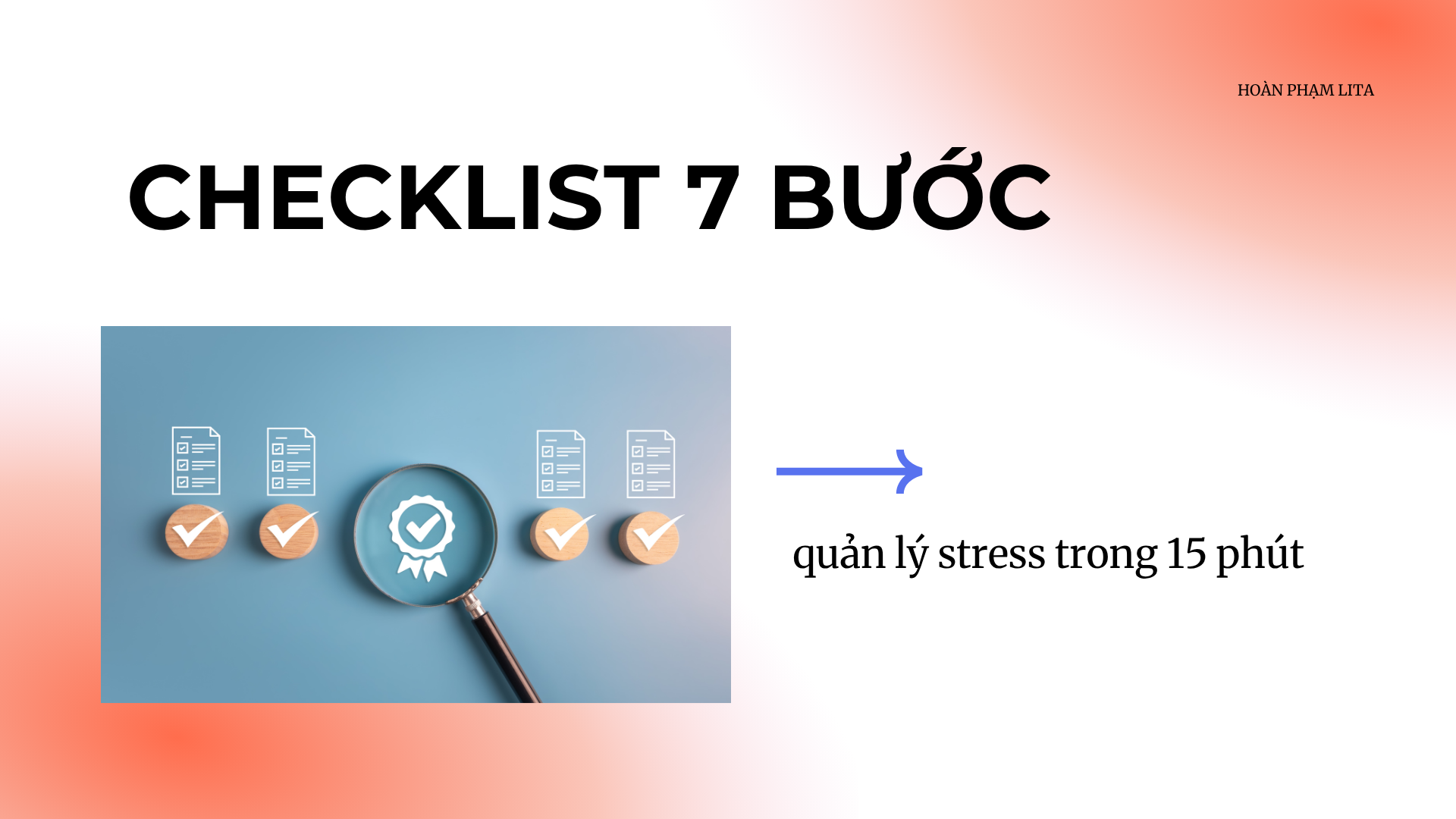 Checklist 7 bước quản lý stress trong 15 phút